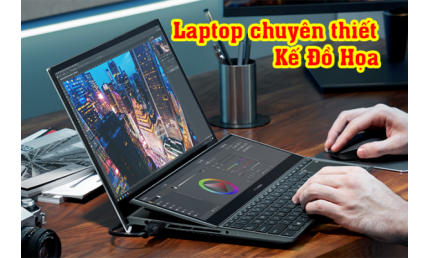 Laptop Nào Phù Hợp Cho Thiết Kế Đồ Họa, Dựng Phim Năm 2025?